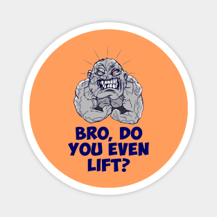 Strength sports.  Bro, Do You Even Lift Magnet